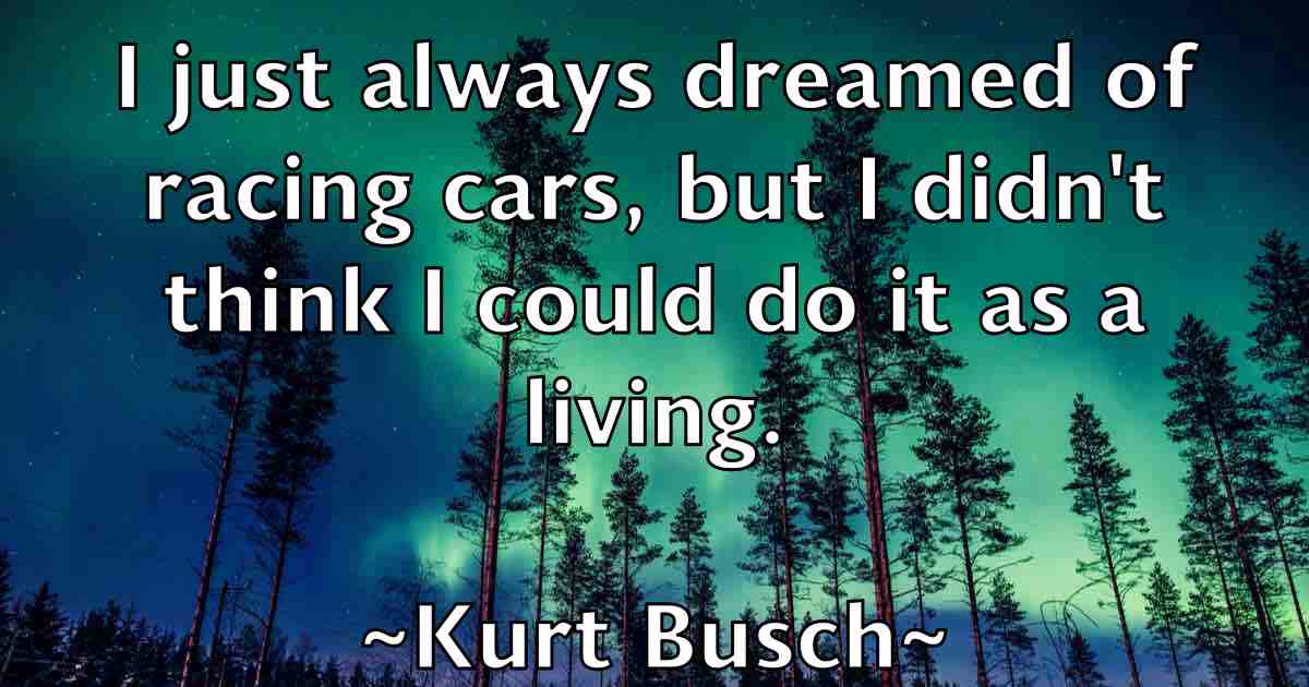 /images/quoteimage/kurt-busch-fb-483658.jpg