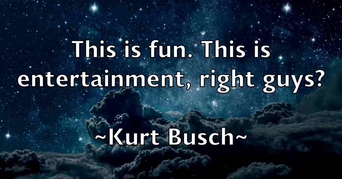 /images/quoteimage/kurt-busch-fb-483669.jpg