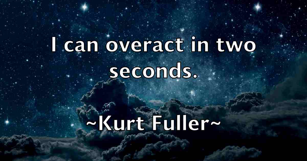 /images/quoteimage/kurt-fuller-fb-483905.jpg
