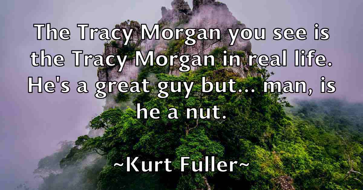 /images/quoteimage/kurt-fuller-fb-483907.jpg