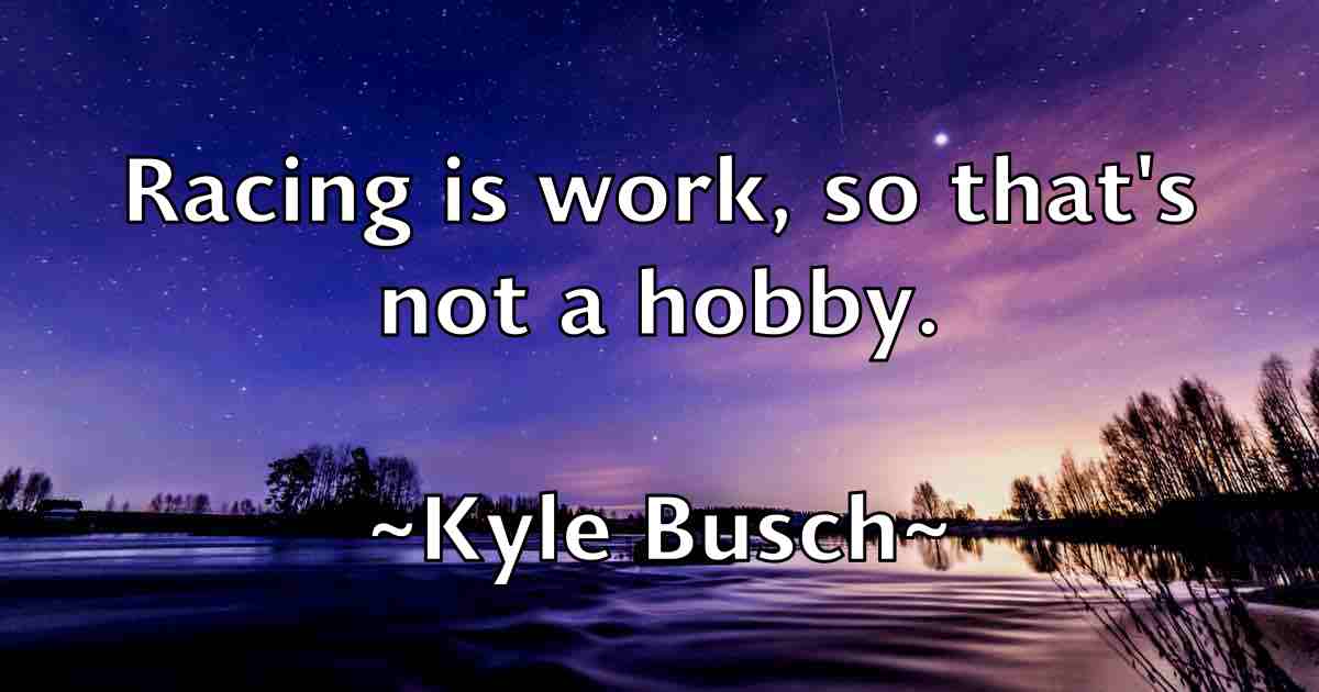 /images/quoteimage/kyle-busch-fb-484676.jpg