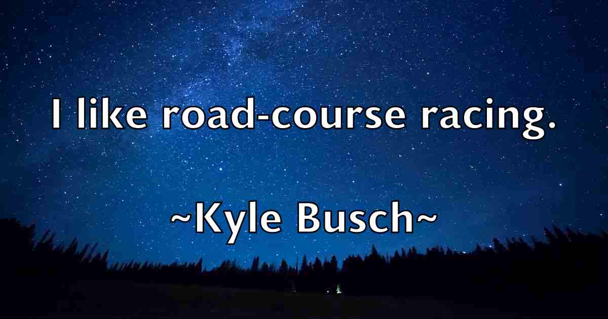 /images/quoteimage/kyle-busch-fb-484677.jpg