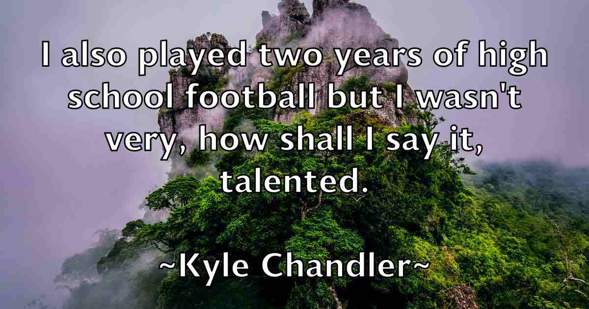 /images/quoteimage/kyle-chandler-fb-484848.jpg