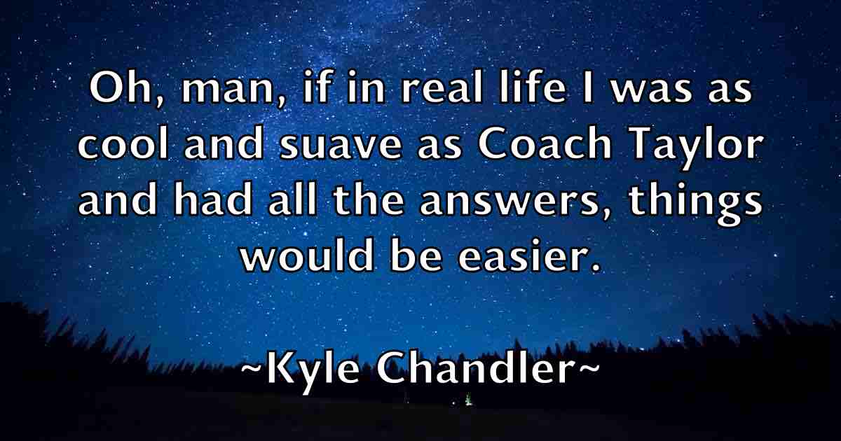 /images/quoteimage/kyle-chandler-fb-484870.jpg