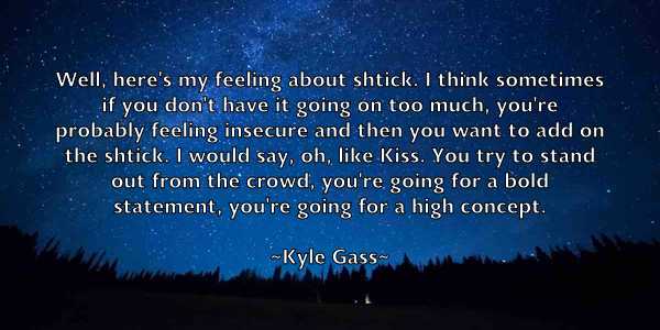 /images/quoteimage/kyle-gass-484917.jpg