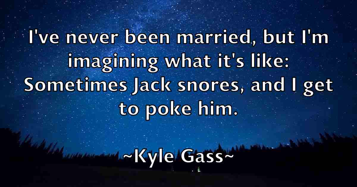 /images/quoteimage/kyle-gass-fb-484928.jpg