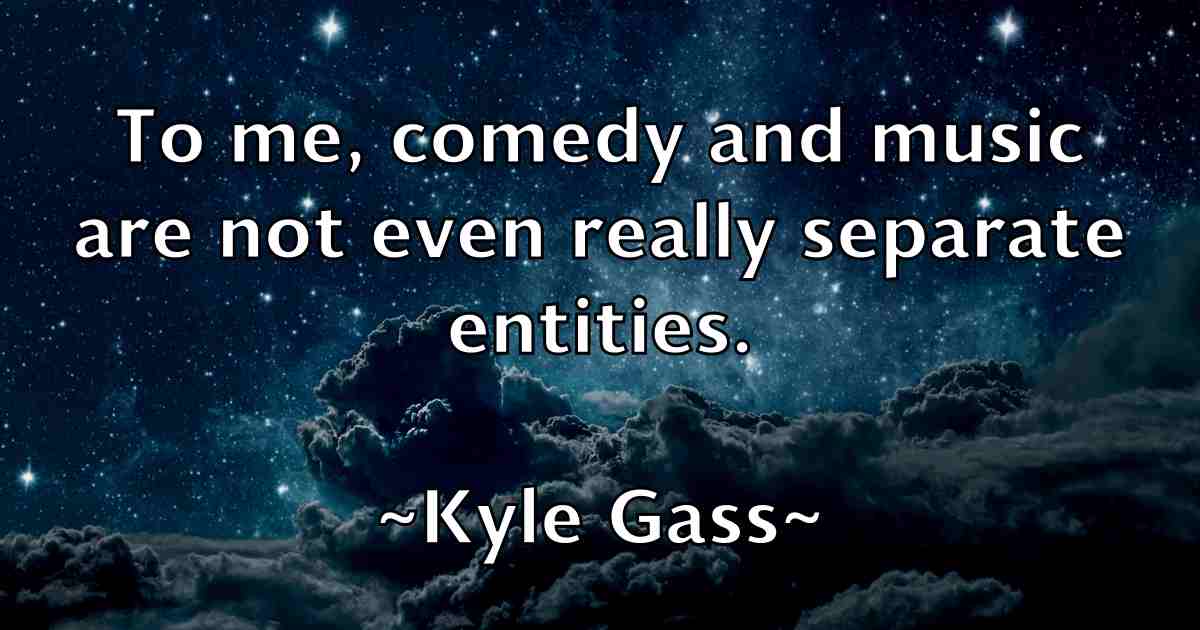 /images/quoteimage/kyle-gass-fb-484953.jpg