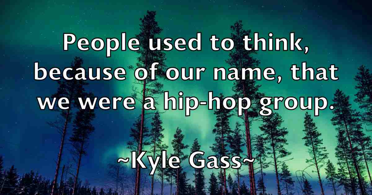 /images/quoteimage/kyle-gass-fb-484956.jpg