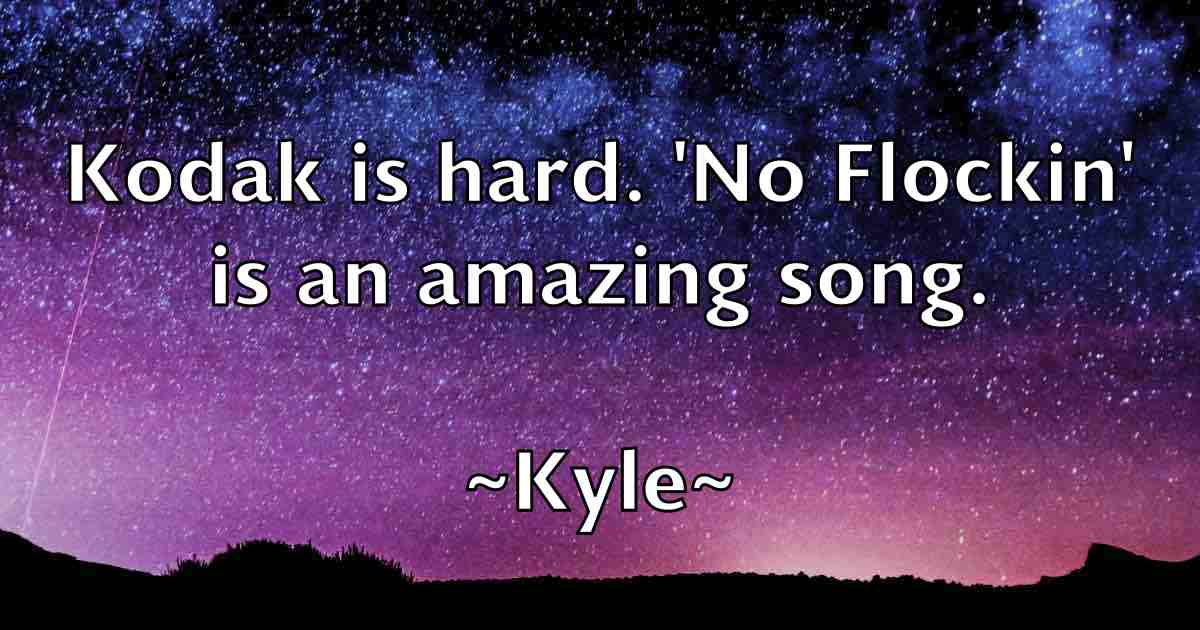 /images/quoteimage/kyle-kyle-fb-484645.jpg