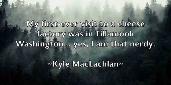 /images/quoteimage/kyle-maclachlan-485362.jpg