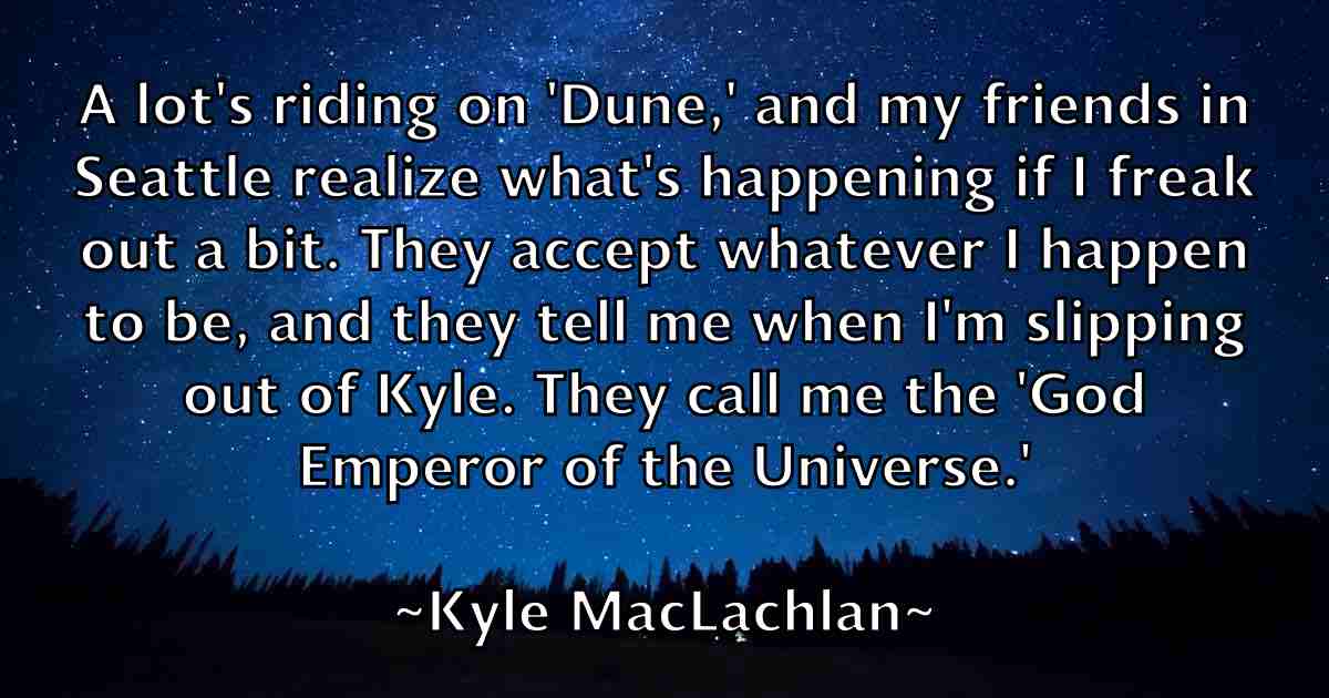 /images/quoteimage/kyle-maclachlan-fb-485353.jpg