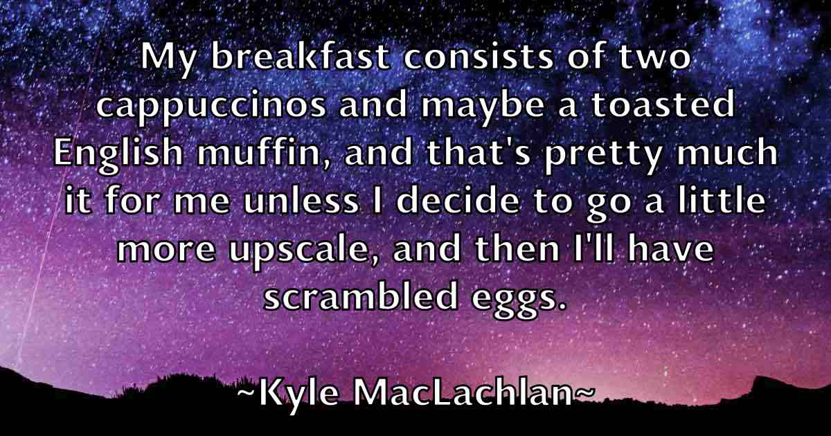 /images/quoteimage/kyle-maclachlan-fb-485354.jpg