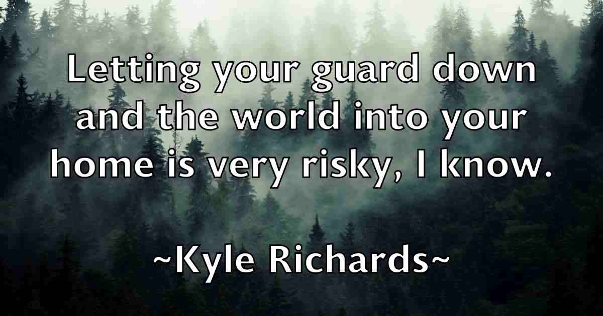 /images/quoteimage/kyle-richards-fb-485487.jpg
