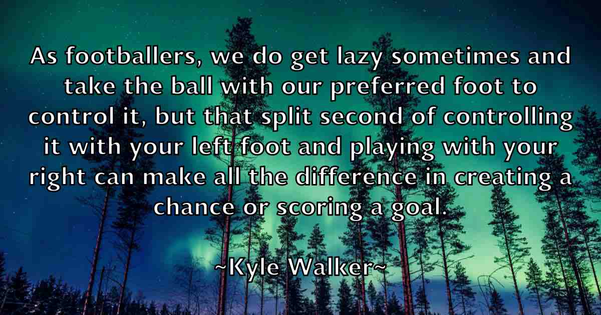 /images/quoteimage/kyle-walker-fb-485582.jpg