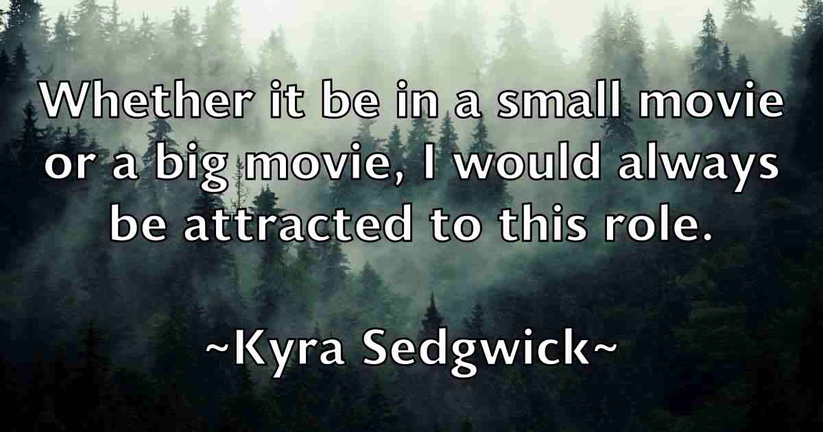 /images/quoteimage/kyra-sedgwick-fb-486033.jpg