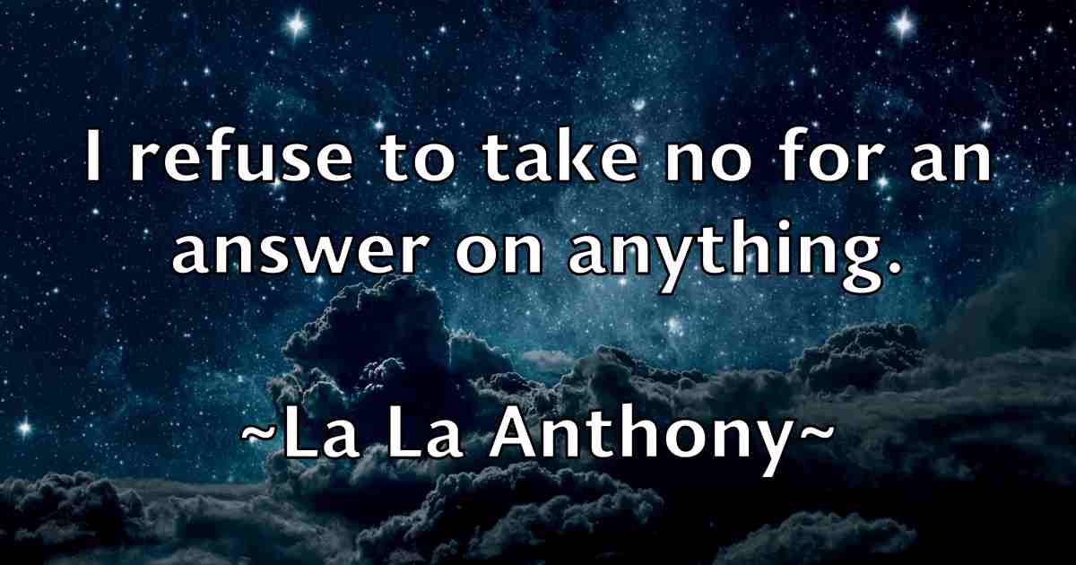 /images/quoteimage/la-la-anthony-fb-486373.jpg