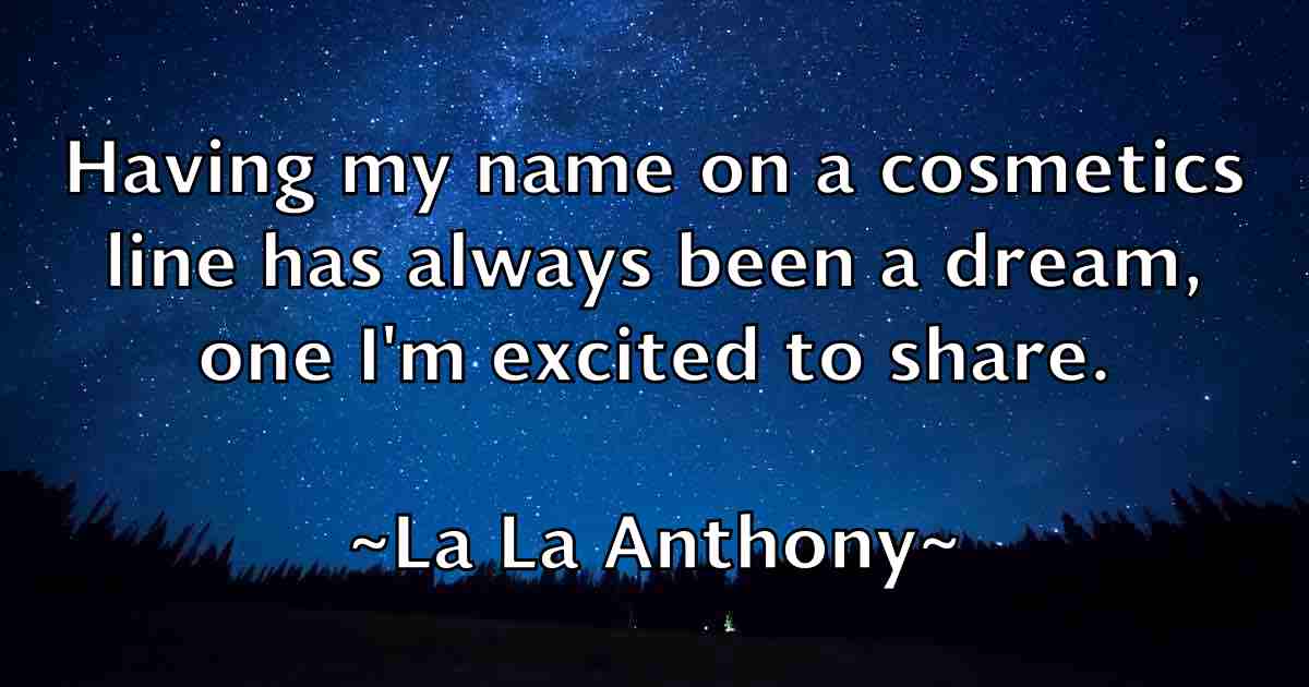 /images/quoteimage/la-la-anthony-fb-486405.jpg