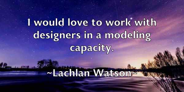 /images/quoteimage/lachlan-watson-486674.jpg