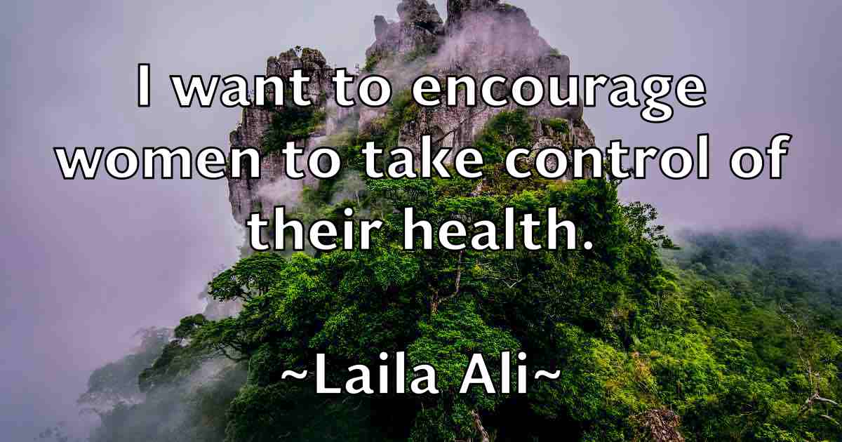/images/quoteimage/laila-ali-fb-487266.jpg