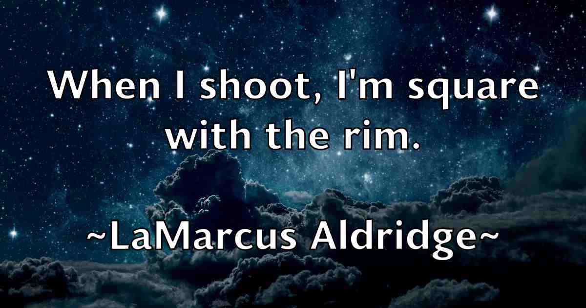 /images/quoteimage/lamarcus-aldridge-fb-487879.jpg