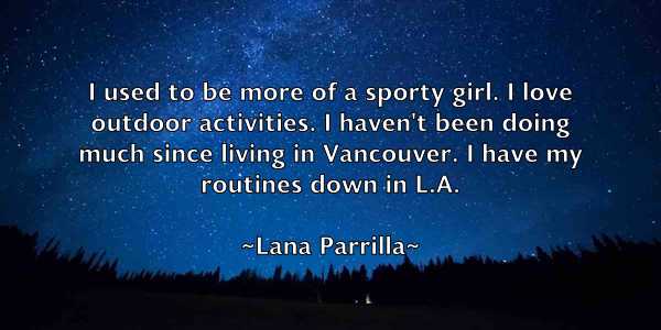 /images/quoteimage/lana-parrilla-488168.jpg