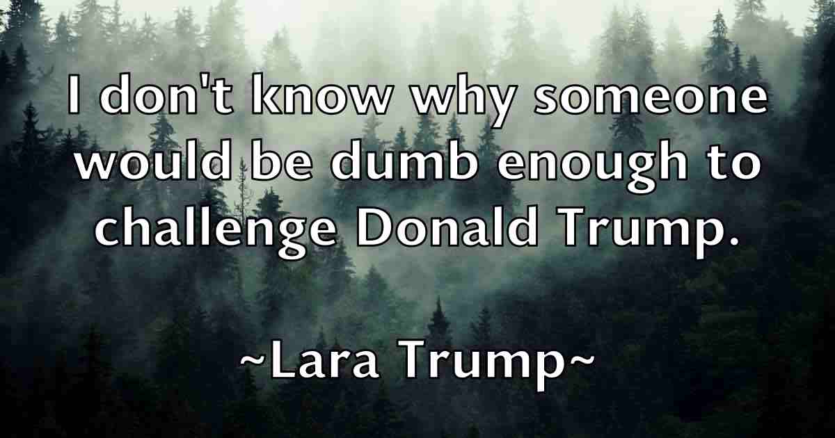 /images/quoteimage/lara-trump-fb-489296.jpg