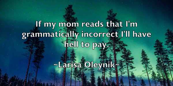 /images/quoteimage/larisa-oleynik-489423.jpg