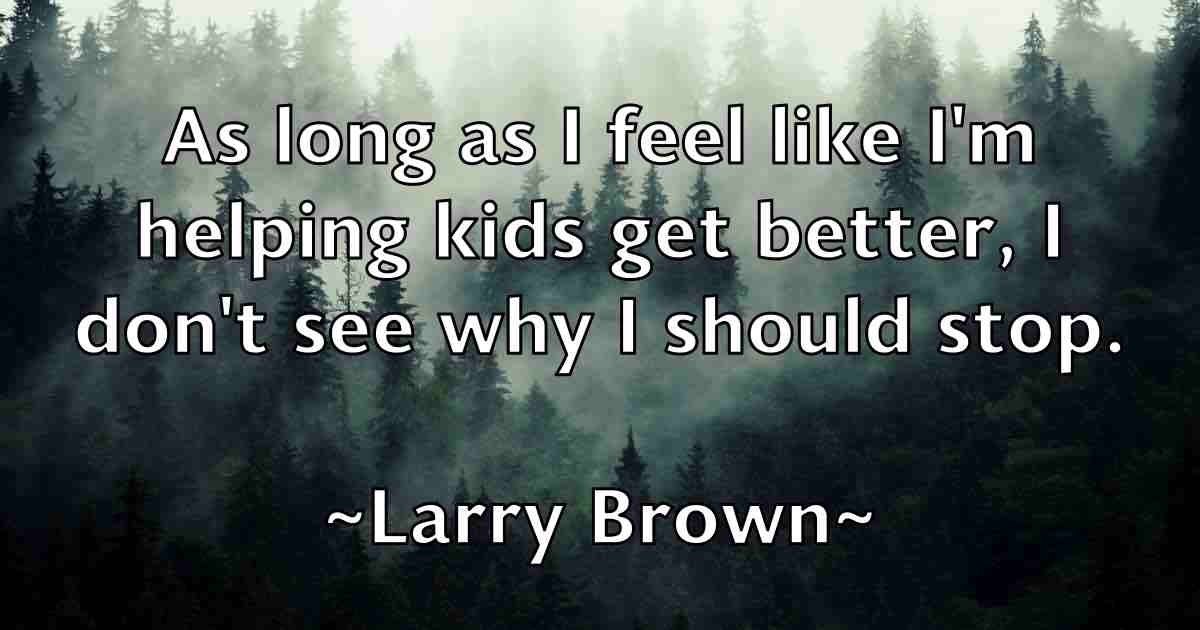 /images/quoteimage/larry-brown-fb-489482.jpg