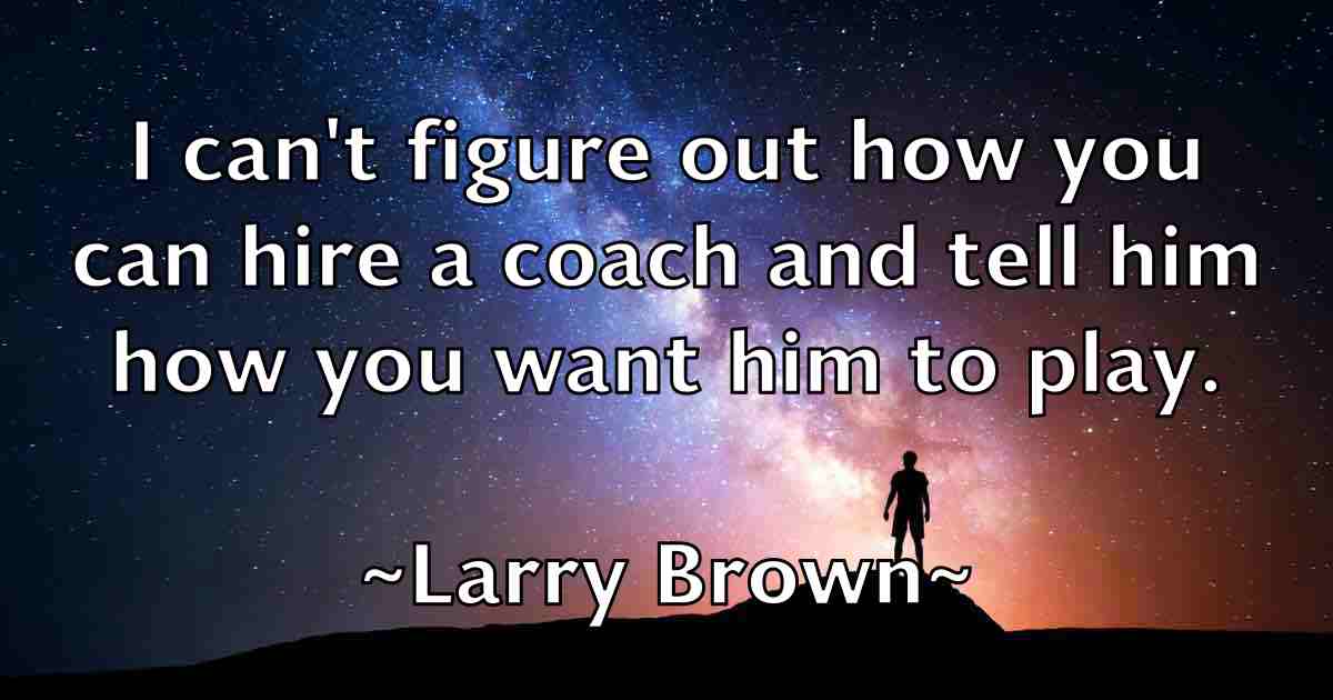 /images/quoteimage/larry-brown-fb-489492.jpg
