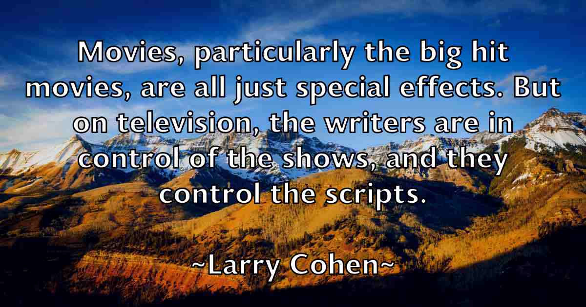 /images/quoteimage/larry-cohen-fb-489529.jpg