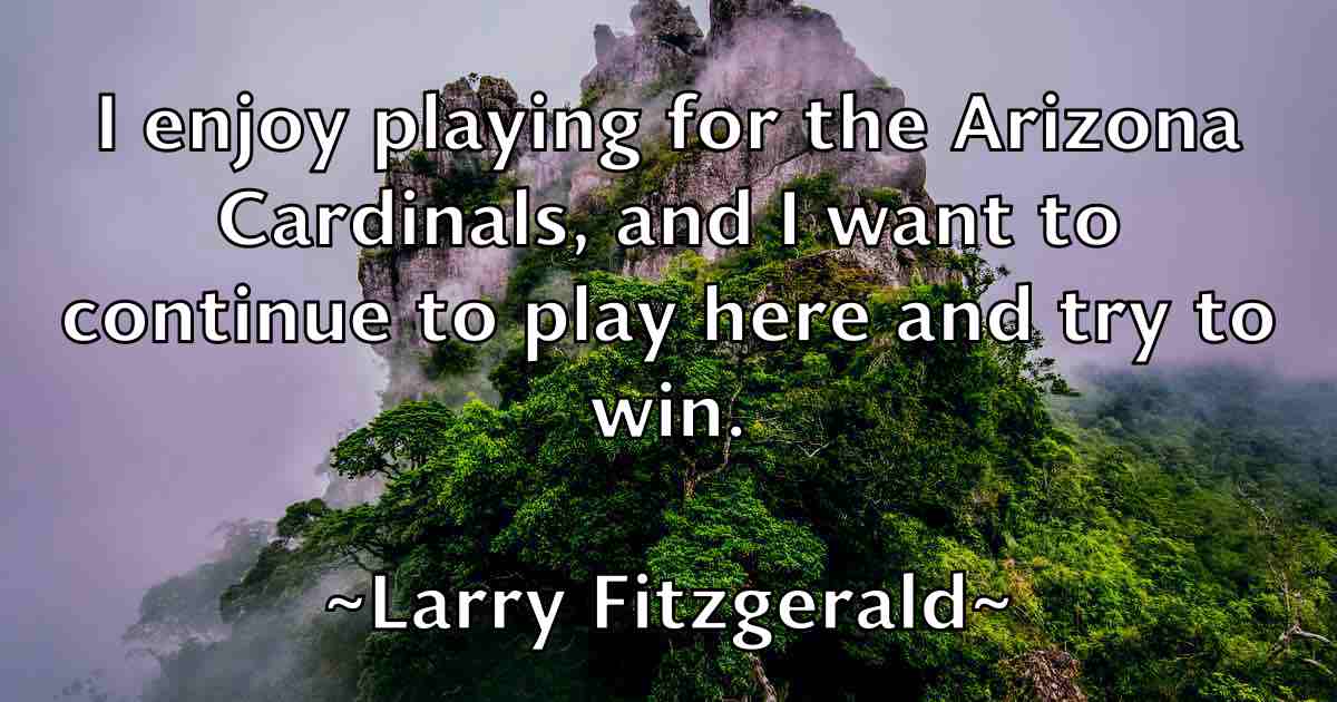 /images/quoteimage/larry-fitzgerald-fb-489785.jpg