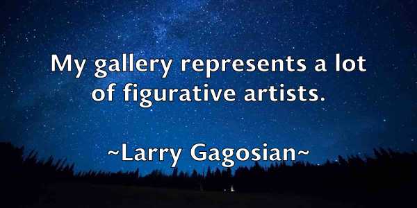 /images/quoteimage/larry-gagosian-489828.jpg