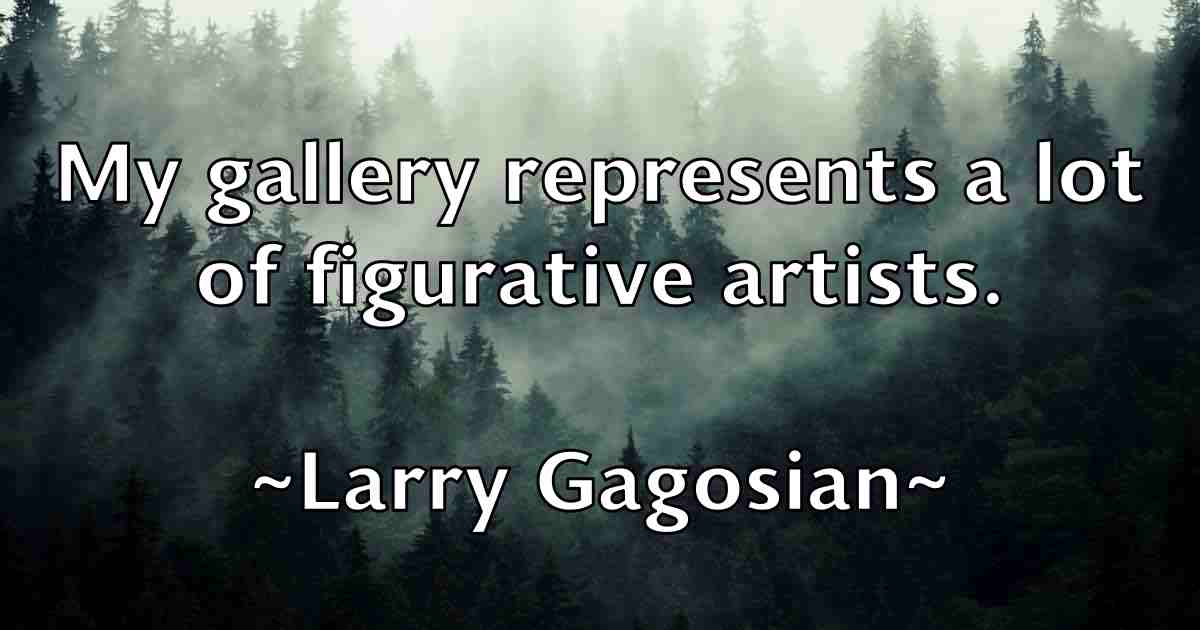 /images/quoteimage/larry-gagosian-fb-489828.jpg