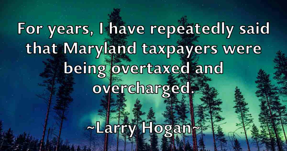 /images/quoteimage/larry-hogan-fb-489971.jpg