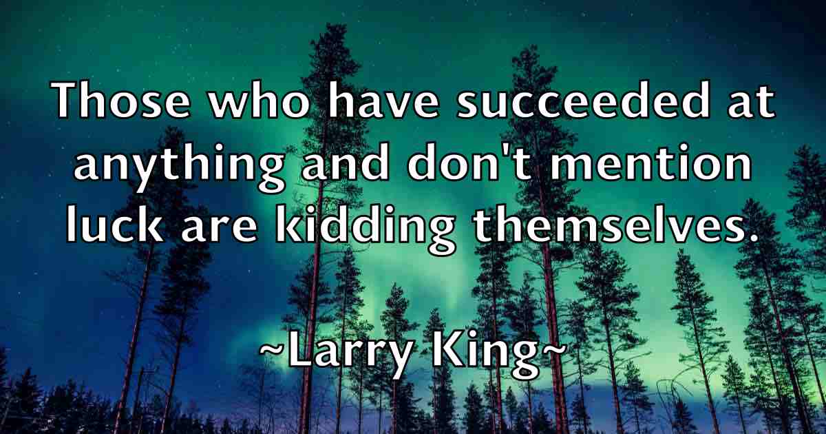 /images/quoteimage/larry-king-fb-490127.jpg