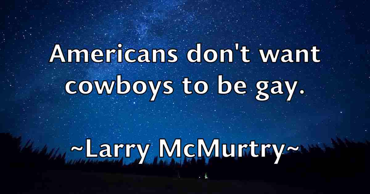 /images/quoteimage/larry-mcmurtry-fb-490232.jpg
