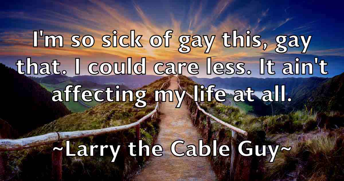 /images/quoteimage/larry-the-cable-guy-fb-490347.jpg