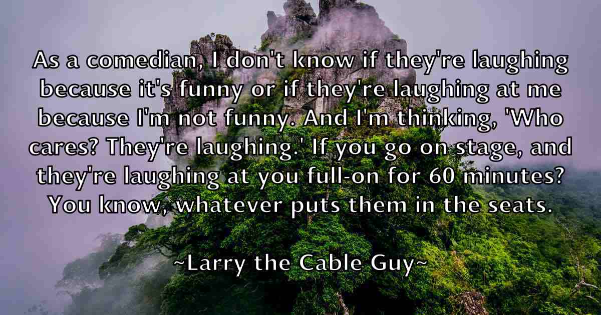 /images/quoteimage/larry-the-cable-guy-fb-490350.jpg