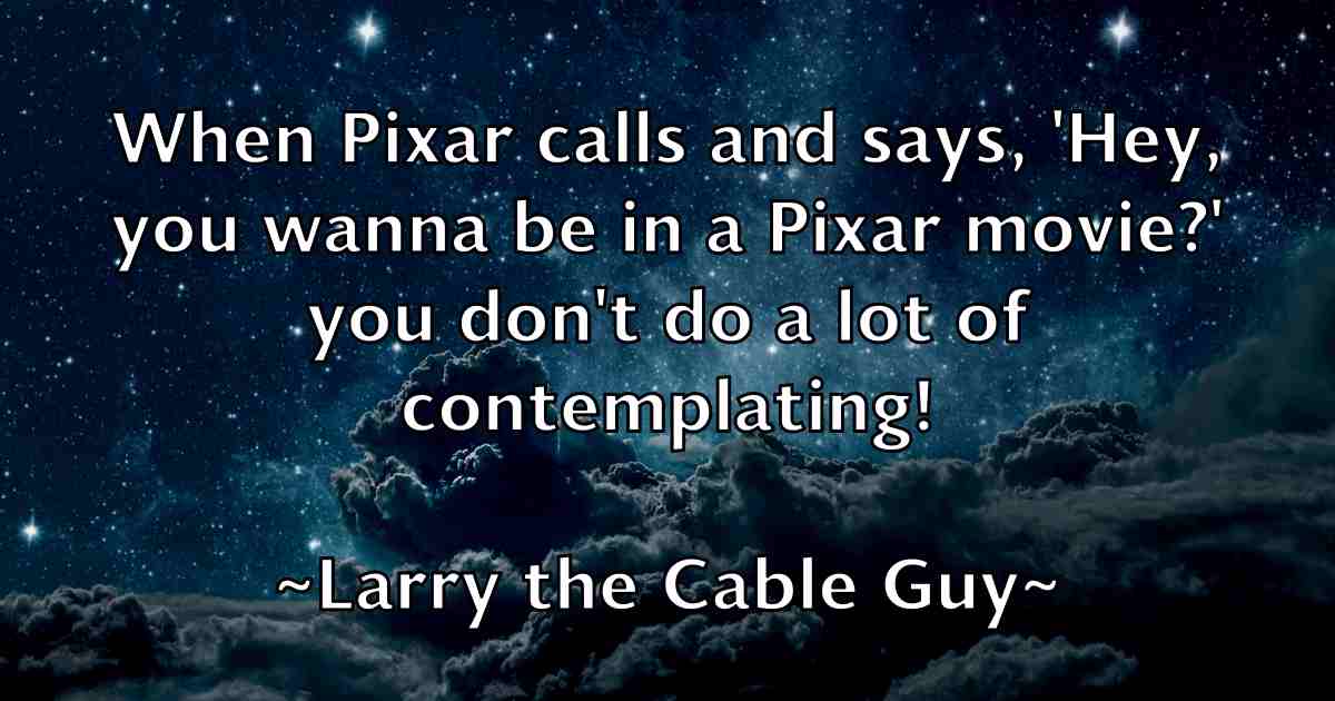 /images/quoteimage/larry-the-cable-guy-fb-490363.jpg