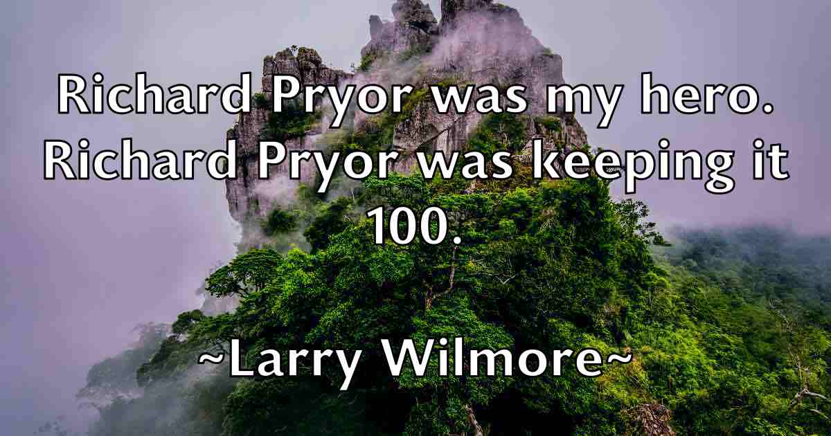/images/quoteimage/larry-wilmore-fb-490530.jpg