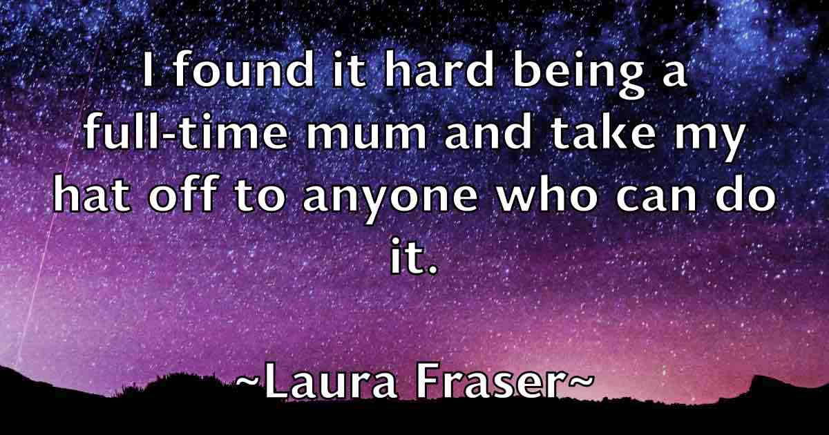 /images/quoteimage/laura-fraser-fb-491242.jpg