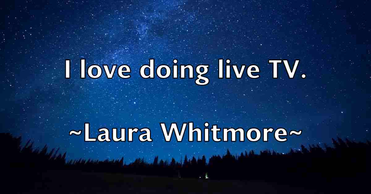 /images/quoteimage/laura-whitmore-fb-492319.jpg