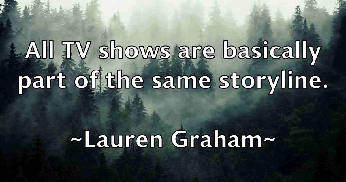 /images/quoteimage/lauren-graham-fb-493116.jpg