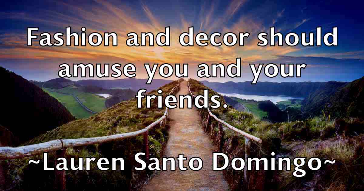 /images/quoteimage/lauren-santo-domingo-fb-493583.jpg