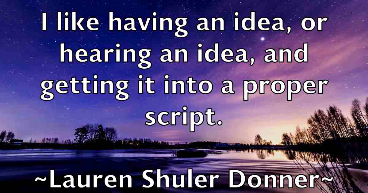 /images/quoteimage/lauren-shuler-donner-fb-493638.jpg