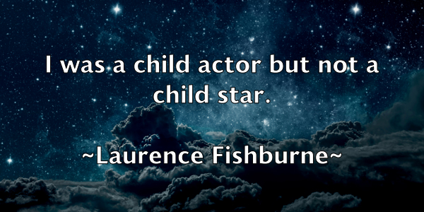 /images/quoteimage/laurence-fishburne-493818.jpg