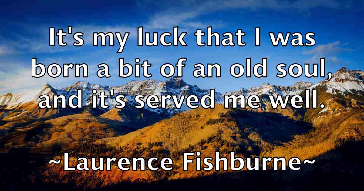 /images/quoteimage/laurence-fishburne-fb-493811.jpg