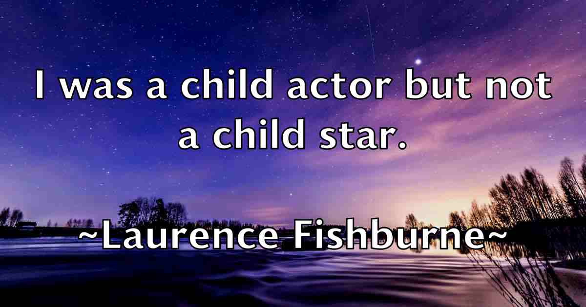 /images/quoteimage/laurence-fishburne-fb-493818.jpg