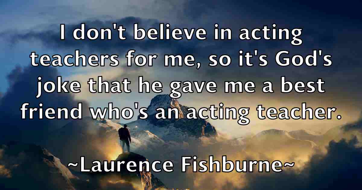 /images/quoteimage/laurence-fishburne-fb-493836.jpg