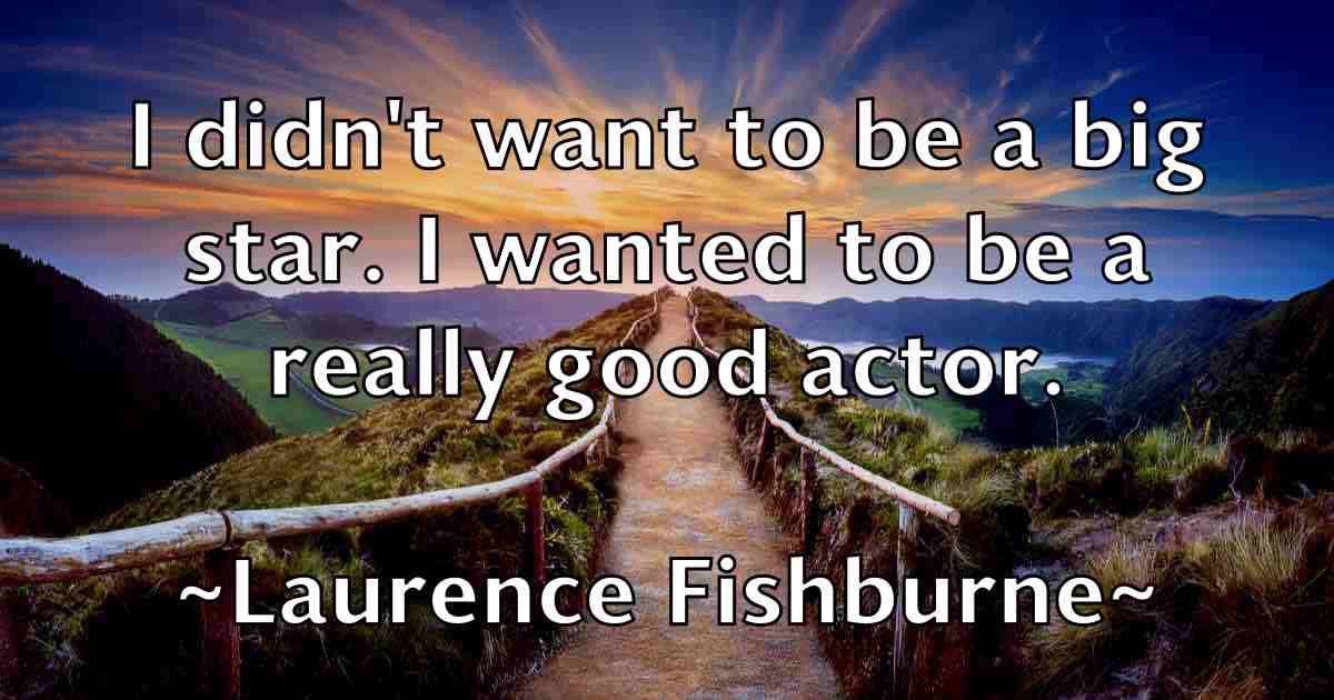 /images/quoteimage/laurence-fishburne-fb-493844.jpg